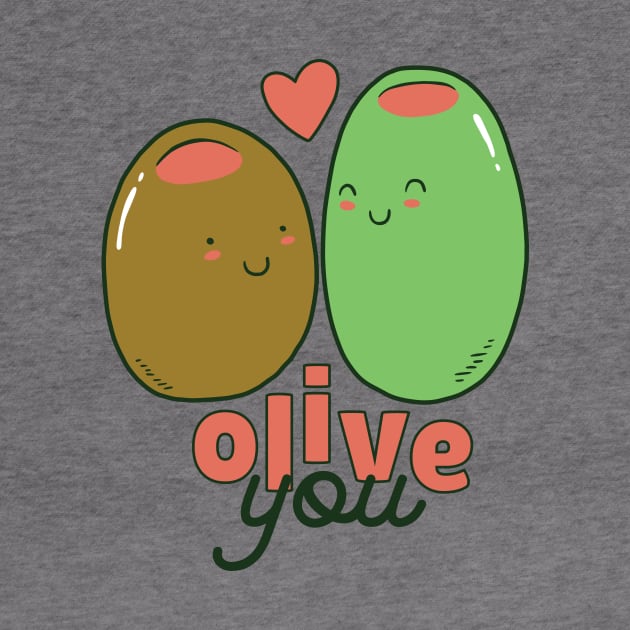 Olive You | Funny Valentine Food Pun by SLAG_Creative